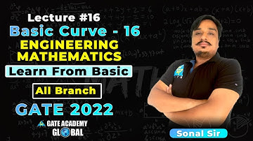 #16 | Basic Curve - 16 | Learn from Basic | Engineering Maths By Sonal sir | All Branch | GATE 22