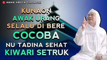 KUNAON AWAK URANG DI BERE COBAAN | ABUYA UCI CILONGOK