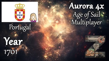 Portugal | Year 1701 | Age of Sail - Multiplayer | Aurora 4x C# [1.9]