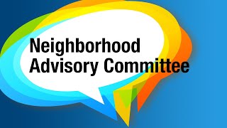 Neighborhood Advisory Committee – October 23, 2023