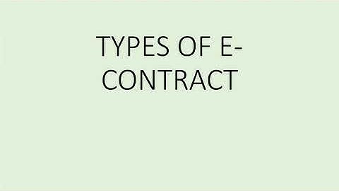 TYPES OF E-CONTRACT