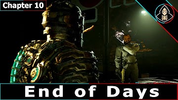Chapter 10: End of Days | Dead Space Remake (2023) Full Walkthrough
