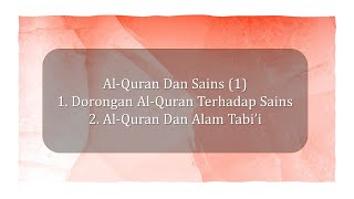 CTU211 AL QURAN DAN SAINS (1) : DORONGAN AL QURAN TERHADAP SAINS