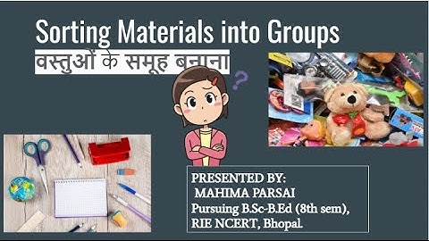Chapter 4| sorting materials into groups| वस्तुओं के समूह बनाना| properties of material| class 6th