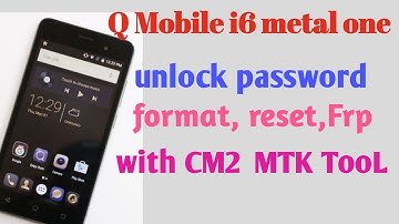 QMobile I6 Metal One MTK ,unlock password,format,reset,frp unlock , with CM2 mtk tool