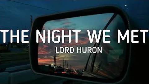Lord Huron - The Night We Met (Lyrics) - DayDayNews