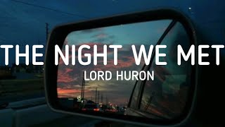 Video thumbnail of "Lord Huron - The Night We Met (Lyrics)"