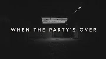 Lewis Capaldi - ​when the party’s over (lyrics)