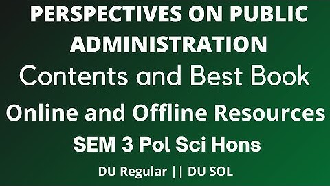 Perspectives on Public Administration - Syllabus and Best Books | Online & Offline Resources