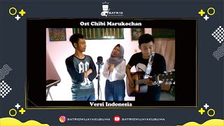 Video thumbnail of "Ost. Chibi Marukochan Bahasa Indonesia"
