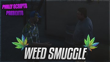 Weed Smuggle Script | QB Core | PhillyScripts
