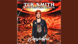 Video thumbnail of "Tuk Smith & The Restless Hearts - Glorybound"