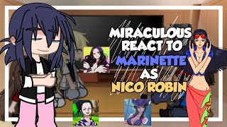 •||• Mlb react to Marinette as Nico Robin •||• 🌻🥀 1/1 🇧🇷🇺🇲