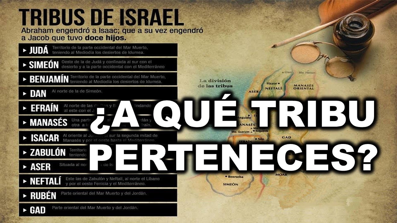 ¿ A QUÉ TRIBU DE ISRAEL PERTENECES? - YouTube