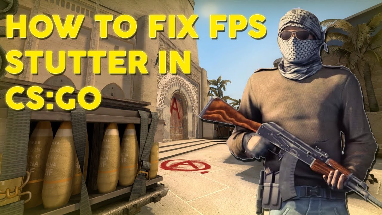 How to fix fps stutter lag in cs go 2020 youtube