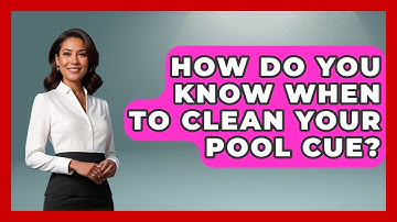 How Do You Know When To Clean Your Pool Cue? - Billiards Hustlers