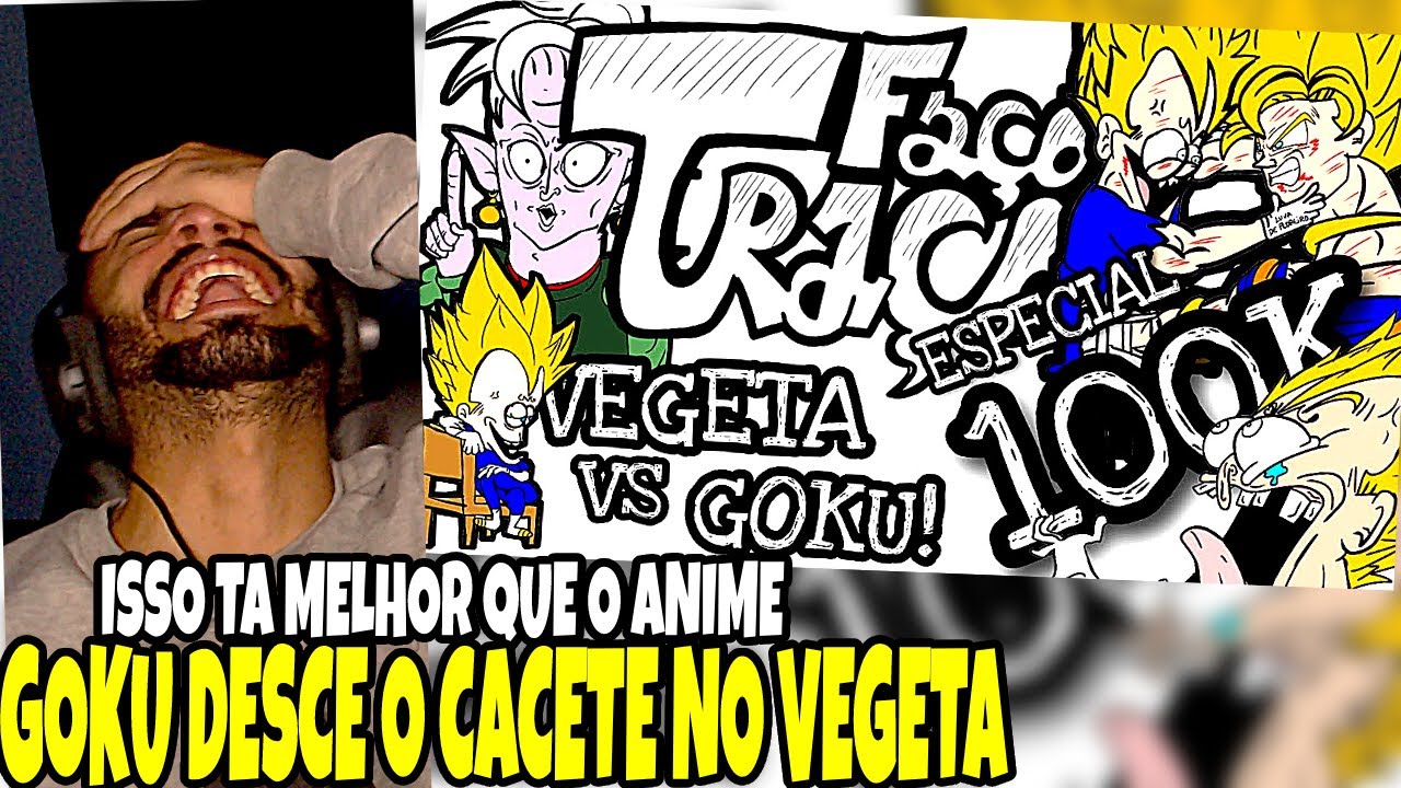 react faço traço goku vs vegeta especial 100k