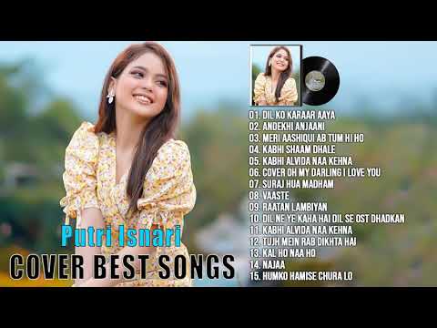 Putri Isnari Cover Hits Full Album 2021   Best Lagu India Enak di Dengar Dan Paling Merdu 2021