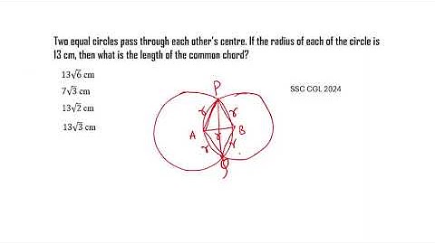 Two equal circles pass through each other’s centre. If the radius of each of the circle is 13 cm,