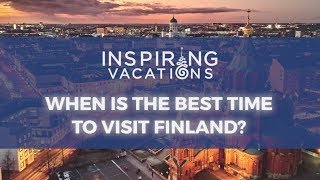 When is the best time to visit Finland?