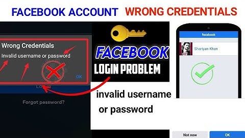 FIX WRONG CREDENTIALS INVALID USERNAME | OR PASSWORD FACEBOOK LOGIN ERROR