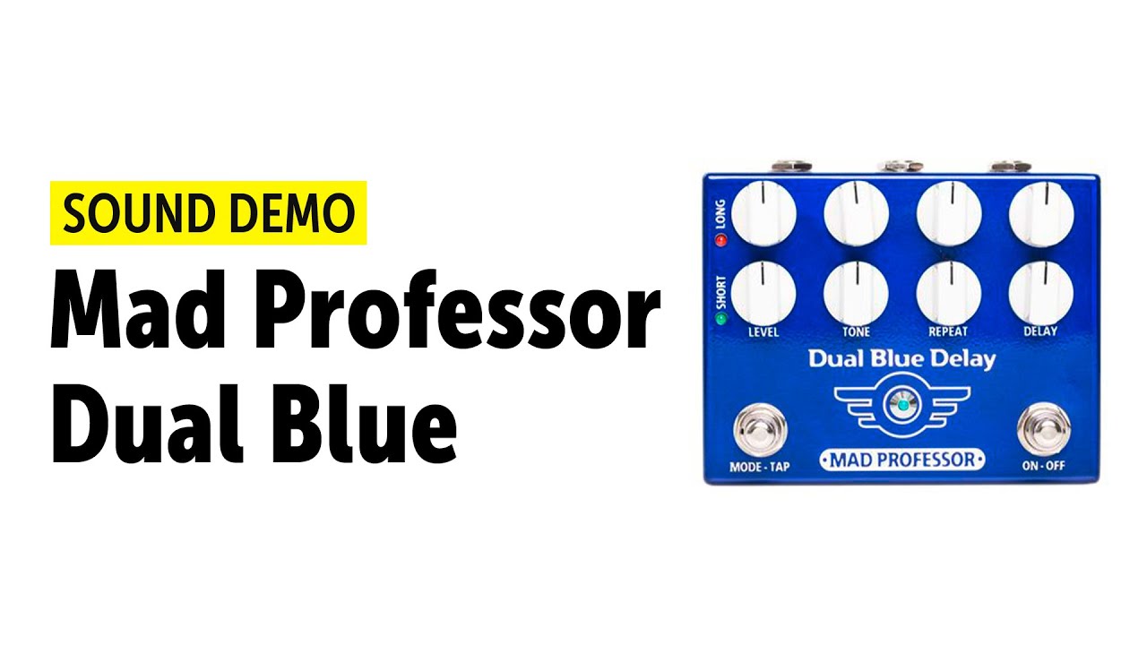 Mad Professor Dual Blue Delay Test - Bonedo