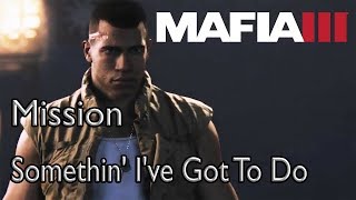 Mafia 3 Mission Somethin Ive Got To Do