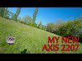 My new axis 2207 1960 kv are greatfreestyle fpv testing