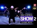 CLASSIC BOYS BAILE SORPRESA SHOWREEL 2 / Surprise dance