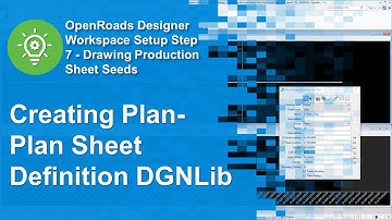 07 Creating Plan-Plan Sheet Definition DGNLib