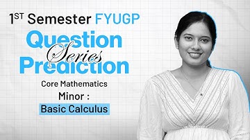 Basic Calculus | Minor | 1st Sem FYUGP | Calicut University | Prediction Series