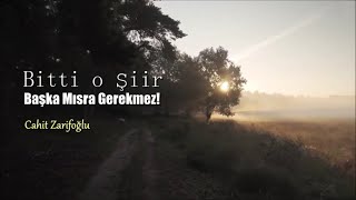 Cahit Zarifoğlu | Bitti O Şiir Başka Mısra Gerekmez! Resimi