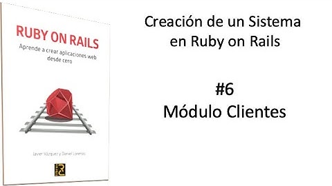 Modulo clientes | Creacion de un sistema en Ruby on Rails