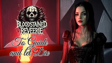 Bloodstained Reveerie “To Guide and let Die” | Official Music Video