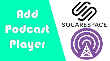 How to Add Podcast Player to Squarespace Website 2020 (FREE & EASY)