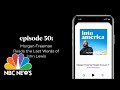 Morgan Freeman Reads the Last Words of John Lewis | Into America – Ep. 50 | NBC News and MSNBC