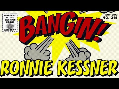 Ronnie Kessner - Bangin!