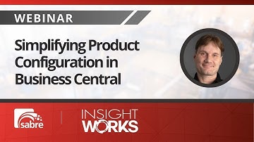 InsightWorks | Simplifying Product Configuration in Business Central