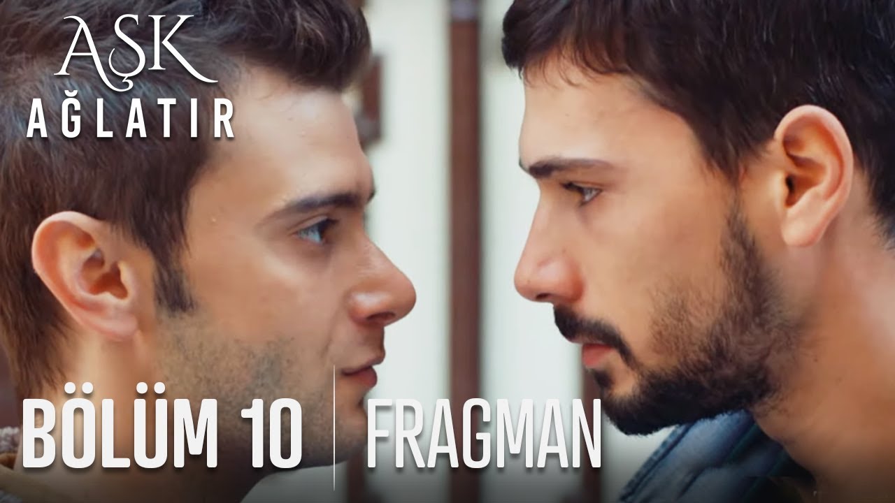 Aşk Ağlatır 10 Bölüm Fragmanı