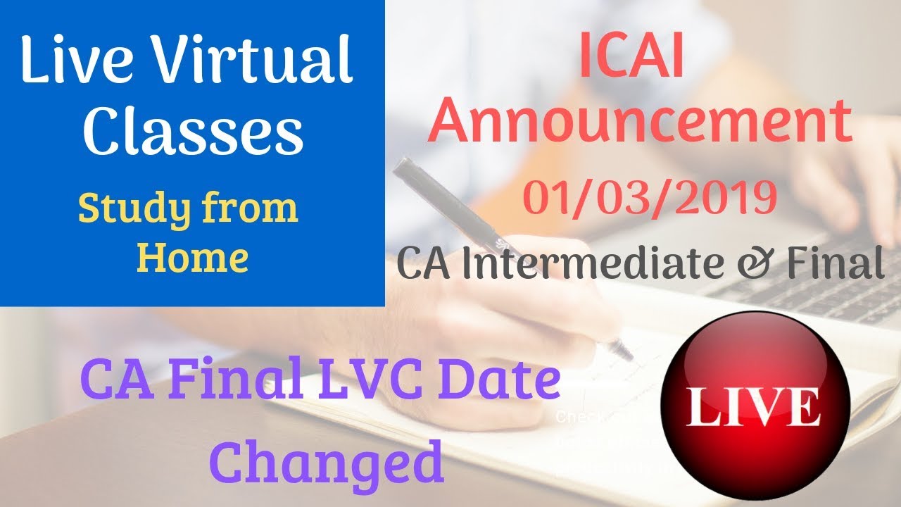 ICAI Announcement 01/03/2019 on Live Virtual Classes & Complete