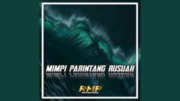 DJ MIMPI PARINTANG RUSUAH