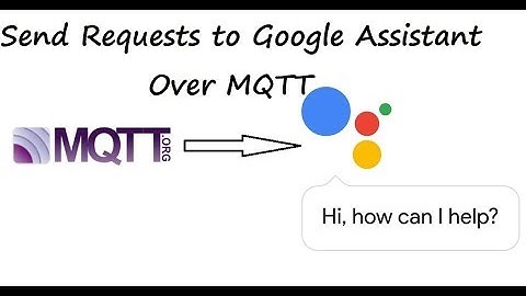 Send Commands or Requests over MQTT to Google Assistant SDK on Pi