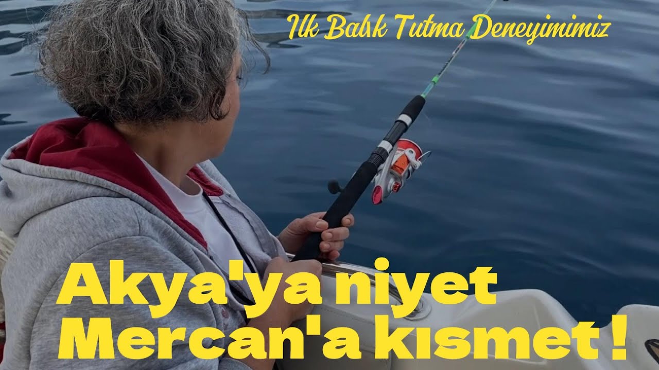 İLK OLTAMIZ, İLK BALIĞIMIZ :) | Denizde Küçük Bir Mutluluk | Su Gibi (B.14)