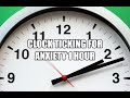 Clock Ticking For Anxiety 1 Hour