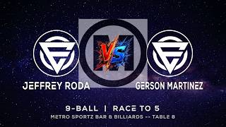 JEFFREY RODA vs GERSON MARTINEZ - METRO SPORTZ BAR & BILLIARDS - TABLE 8 | EvoSports