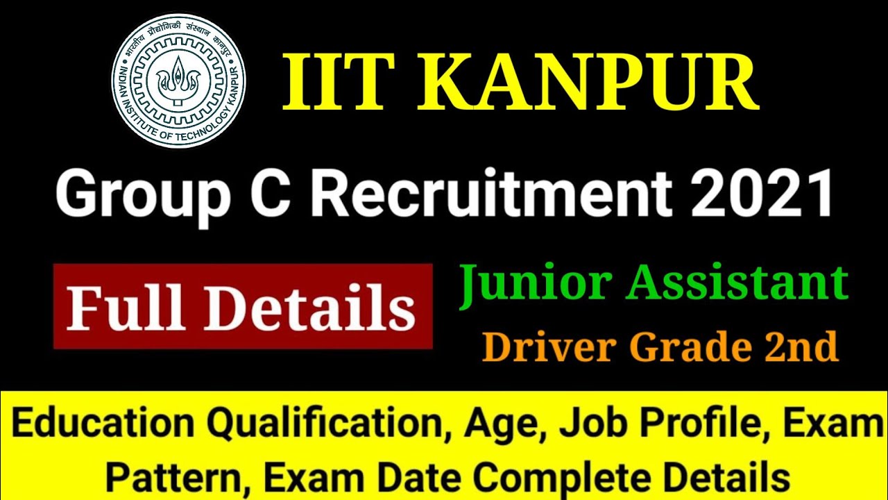IIT Kanpur Various Post Vacancy 2021 Complete Details | IIT Kanpur Group C Vacancy 2021 |