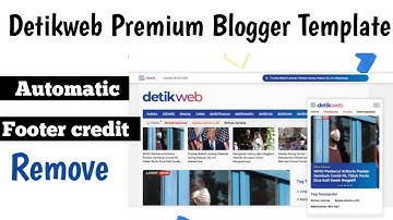 DetikWeb Premium Blogger Template Download link 2022 || Automatic Footer Credit Change ||