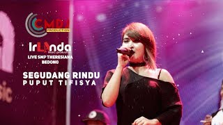 SEGUDANG RINDU/ PUPUT TIFISYA /IRLANDA /TERBARU LIVE /SMP THERESIANA/ BEDONO 2019