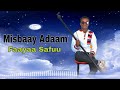 Misbaay Adaam Faaya Safuu New Oromo Music 2025