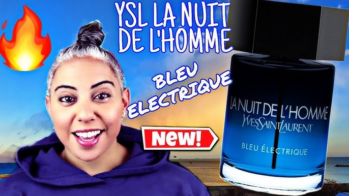 New La Nuit de L´Homme Bleu Electrique review of the new hype of Yves Saint  Laurent, YSL 